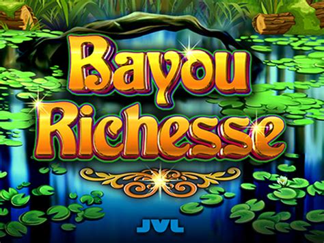 Jogue Bayou Richesse Online