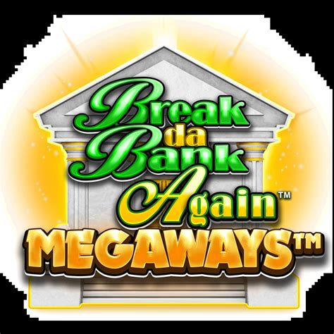 Jogue Break Da Bank Again Megaways Online