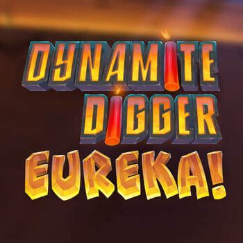 Jogue Dynamite Digger Eureka Online