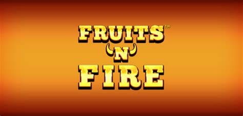 Jogue Fruits N Fire Online