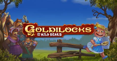 Jogue Goldilocks And The Wild Bears Online