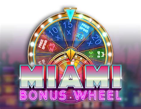 Jogue Miami Bonus Wheel Hit N Roll Online