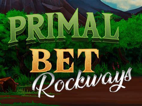 Jogue Primal Bet Rockways Online