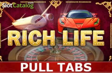 Jogue Rich Life Pull Tabs Online