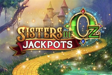 Jogue Sisters Of Oz Jackpots Online
