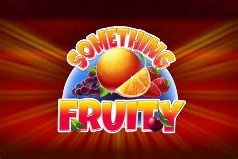 Jogue Something Fruity Online