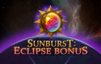 Jogue Sunburst Eclipse Bonus Online