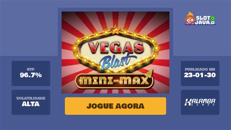 Jogue Vegas Blast Mini Max Online
