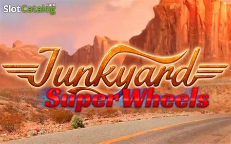 Junkyard Super Wheels Netbet