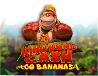 King Kong Cash Go Bananas Bwin