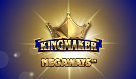 Kingmaker Megaways Novibet