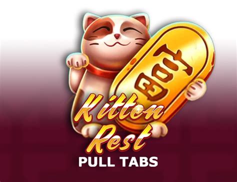 Kitten Rest Pull Tabs Netbet