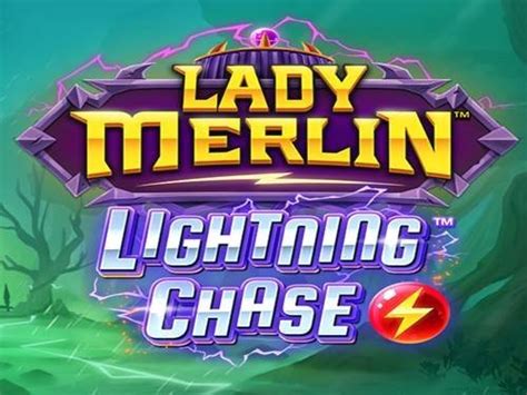 Lady Merlin Lightning Chase Bodog