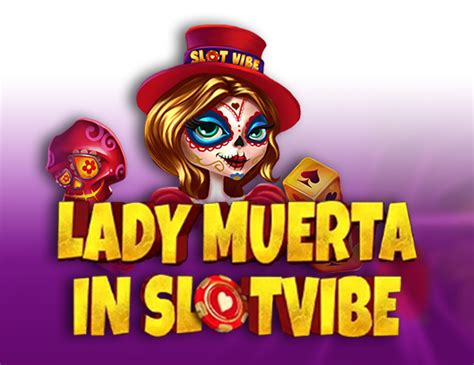 Lady Muerta In Slotvibe Betsul