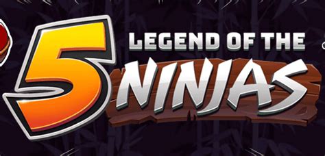 Legend Of The 5 Ninjas Betano