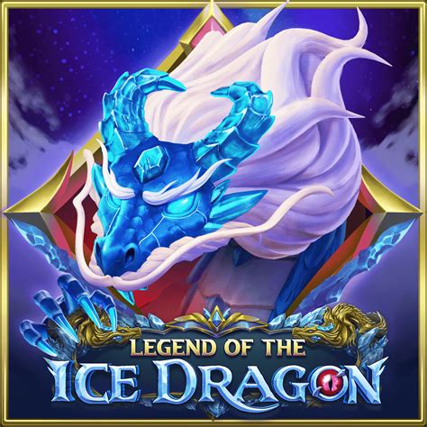 Legend Of The Ice Dragon Slot - Play Online