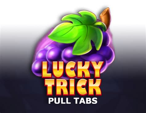 Lucky Trick Pull Tabs Bet365