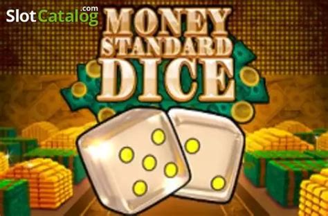 Money Standard Dice Betsul