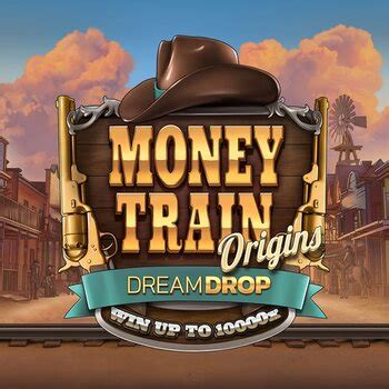 Money Train Origins Dream Drop Pokerstars