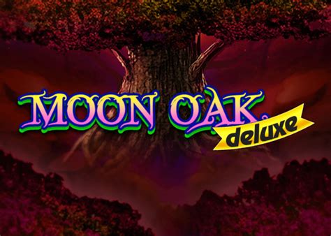 Moon Oak Deluxe Betsul