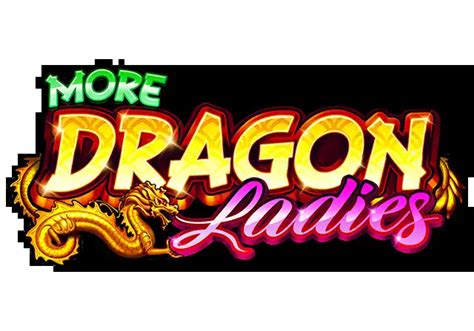 More Dragon Ladies Netbet