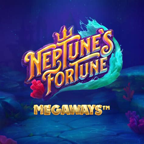 Neptune S Fortune Megaways Bet365