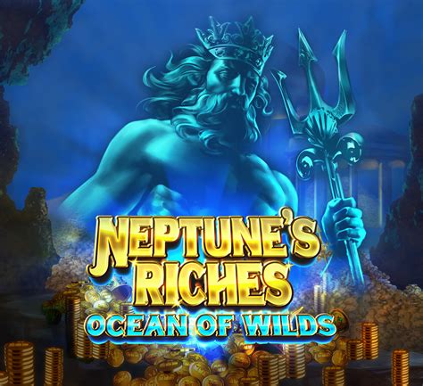 Neptune S Riches Ocean Of Wilds Pokerstars