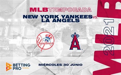 New York Yankees vs Los Angeles Angels pronostico MLB