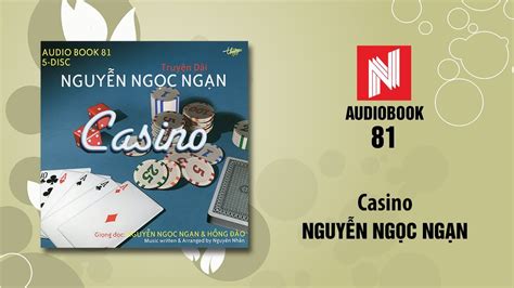 Nghe Truyen Casino Cua Nguyen Ngoc Ngan