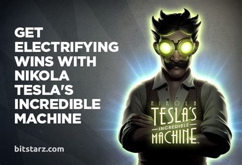 Nikola Tesla S Incredible Machine Parimatch