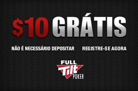 O Full Tilt Poker 10 Gratis Sem Deposito