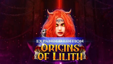 Origins Of Lilith Expanded Edition Blaze