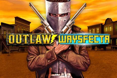 Outlaw Waysfecta Betsul
