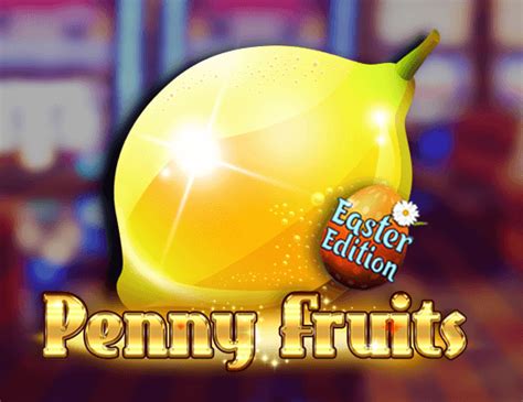 Penny Fruits Easter Edition Bwin