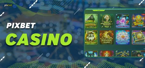 Pixbet Casino El Salvador