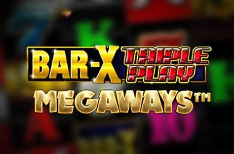 Play Bar X Triple Play Megaways Slot