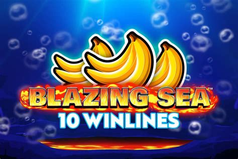 Play Blazing Sea 10 Slot