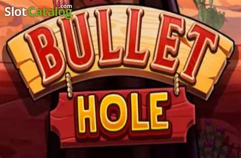 Play Bullet Hole Slot