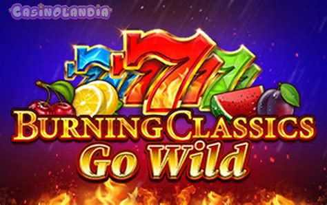 Play Burning Classics Go Wild Slot