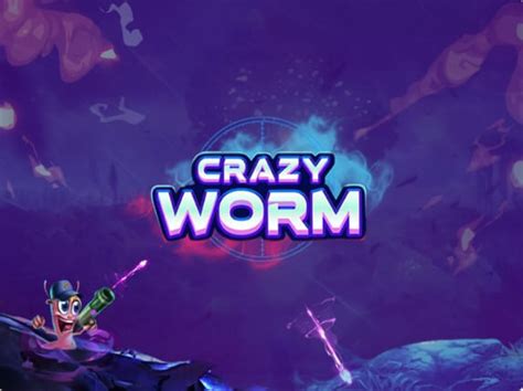 Play Crazy Worm Slot