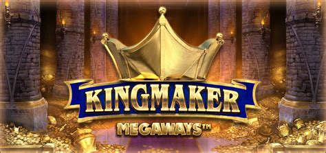 Play Kingmaker Megaways Slot