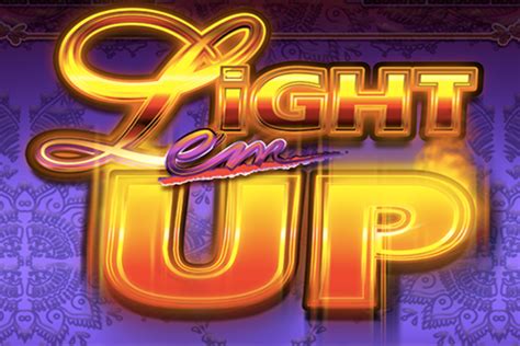 Play Light Em Up Slot