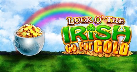 Play Luck O The Irish Go For Gold Slot