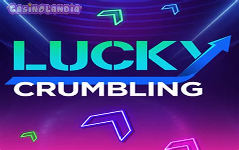 Play Lucky Crumbling Slot