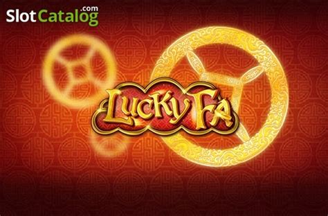 Play Lucky Fa Slot