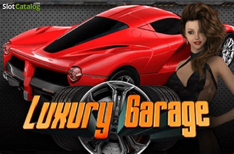 Play Luxury Garage Slot