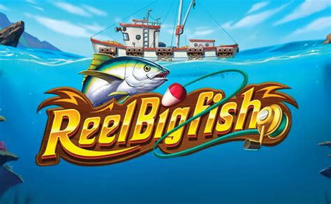 Play Reel Big Fish Slot