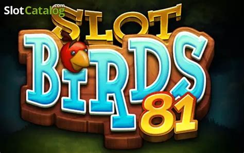 Play Slot Birds 81 Slot