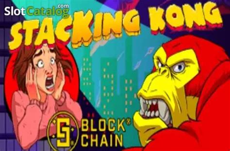 Play Stacking Kong With Blockchain Slot