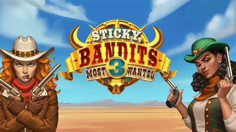 Play Sticky Bandits 3 Most Wanted Slot